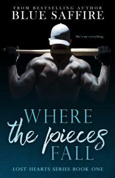 Where The Pieces Fall - Book #1 of the Lost Hearts
