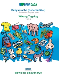 Paperback Babysprache (Scherzartikel) - Wikang Tagalog, baba: BABADADA German baby language (joke) - Tagalog, visual dictionary [German] Book