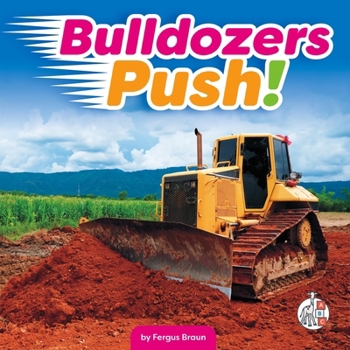 Library Binding Bulldozers Push! Book
