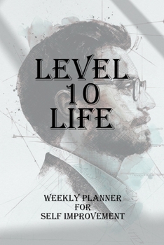 Paperback Level 10 Life: Weekly Planner for Self Improvement Book