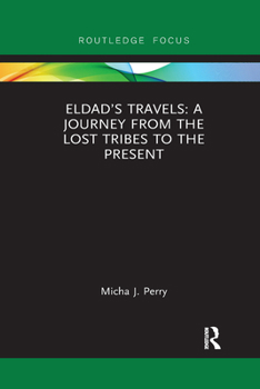 Paperback Eldad's Travels: A Journey from the Lost Tribes to the Present Book