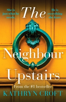 Paperback The Neighbour Upstairs: An unputdownable psychological thriller with a twist Book