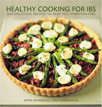Paperback Healthy Cooking for Ibs: 100 Delicious Recipes to Keep You Symptom-Free Book