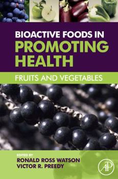 Hardcover Bioactive Foods in Promoting Health: Fruits and Vegetables Book