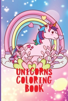 Unicorns Coloring Book: A coloring book with unicorns, for children 4-8, they can take anywhere, to have fun! My Can I Take With me? Please!