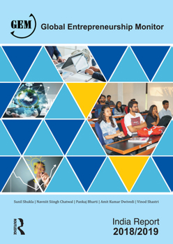 Paperback Global Entrepreneurship Monitor India Report 2018/19: A National Study on Entrepreneurship Book