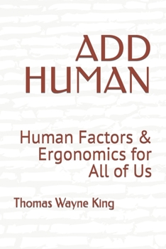 Paperback Add Human: Human Factors & Ergonomics for All of Us Book