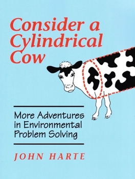 Paperback Consider a Cylindrical Cow: More Adventures in Environmental Problem Solving Book