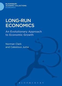 Hardcover Long-Run Economics: An Evolutionary Approach to Economic Growth Book