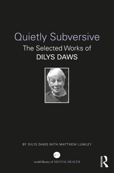 Paperback Quietly Subversive: The Selected Works of Dilys Daws Book