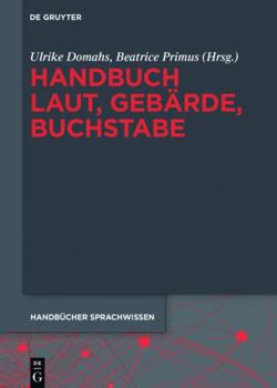 Hardcover Handbuch Laut, Gebärde, Buchstabe (Handbücher Sprachwissen (HSW), 2) (German Edition) [German] Book