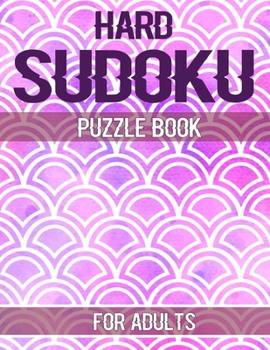 Hard Sudoku Puzzle Book for Adults: 200 Very Hard Sudokus for Advanced Players 200 Large Print sudoku Puzzle to Improve Your Memory & Prevent Neurological Disorder Puzzles and Solutions
