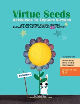 Paperback Virtue Seeds - Ages 3-6: Activities To Explore Virtues Book
