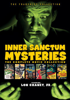 Inner Sanctum Mysteries: The Complete Movie Collection