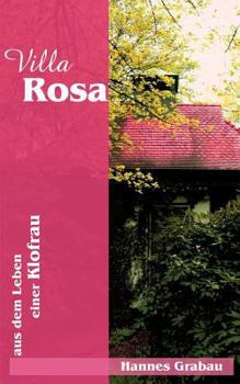 Paperback Villa Rosa: aus dem Leben einer Klofrau [German] Book