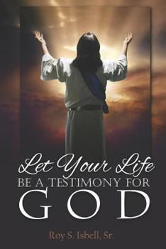 Paperback Let Your Life Be a Testimony for God Book