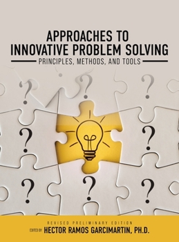 Hardcover Approaches to Innovative Problem Solving: Principles, Methods, and Tools Book