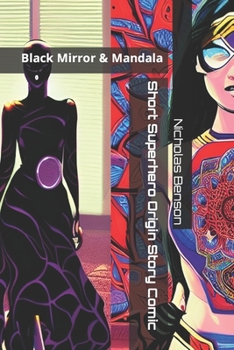 Paperback Short Superhero Origin Story Comic: Black Mirror & Mandala [Large Print] Book