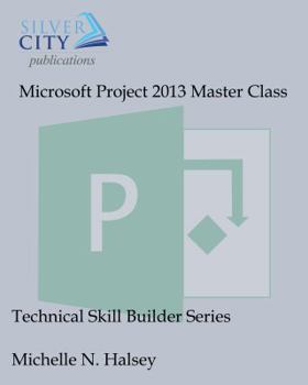 Paperback Microsoft Project 2013 Master Class Book