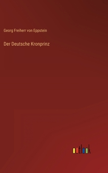 Hardcover Der Deutsche Kronprinz [German] Book