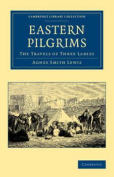 Paperback Eastern Pilgrims: The Travels of Three Ladies Book