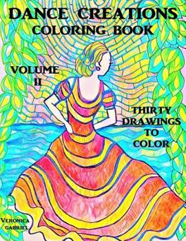 Paperback Dance Creations Coloring Book: Volume II: Thirty Drawings to Color Book