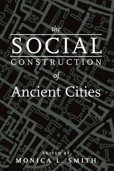 Paperback The Social Construction of Ancient Cities Book