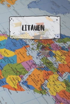 Litauen: Liniertes Reisetagebuch Notizbuch oder Reise Notizheft liniert - Reisen Journal für Männer und Frauen mit Linien (German Edition)