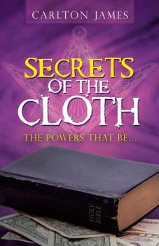 Paperback Secrets of the Cloth: The Powers That Be... Book