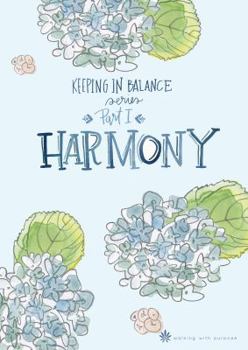 Paperback Harmony: Keeping In Balance Part 1 Book