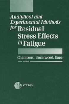 Paperback Analytical and Experimental Methods for Residual Stress Effects in Fatigue (Astm Special Technical Publication) Book