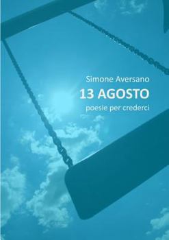 Paperback 13 AGOSTO poesie per crederci [Italian] Book