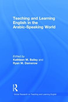 Teaching and Learning English in the Arabic-Speaking World - Book  of the Global Research on Teaching and Learning English