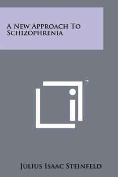 Paperback A New Approach To Schizophrenia Book