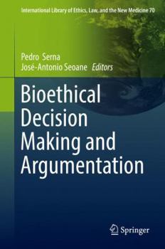 Hardcover Bioethical Decision Making and Argumentation Book