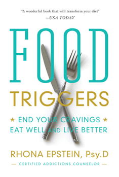 Paperback Food Triggers: End Your Cravings, Eat Well and Live Better Book