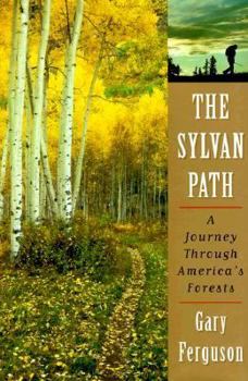 Hardcover The Sylvan Path: A Journey Through America's Forests Book