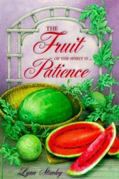 Paperback The Fruit of the Spirit Is ...Patience Book