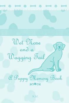 Paperback Wet Nose and a Wagging Tail Book