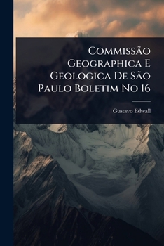 Commissão Geographica E Geologica De São Paulo Boletim No 16
