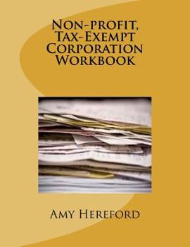 Paperback Non-Profit, Tax-Exempt Corporation Workbook Book