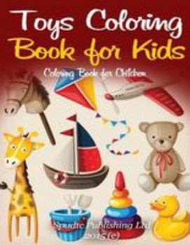 Toys Coloring Book for Kids : Coloring Book for Children