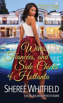 Mass Market Paperback Wives, Fiancées, and Side-Chicks of Hotlanta Book
