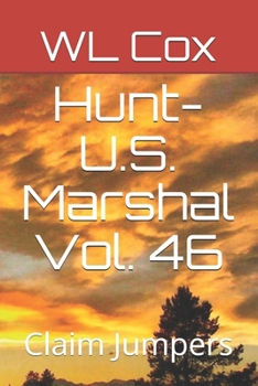 Paperback Hunt-U.S. Marshal Vol. 46: Claim Jumpers Book