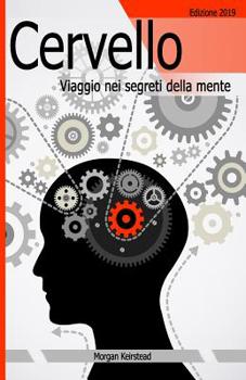 Paperback Cervello: Viaggio nei segreti della mente [Italian] Book