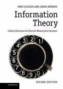 Electronics Information Theory: Coding Theorems for Discrete Memoryless Systems Book