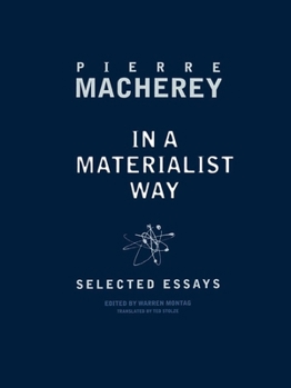 Paperback In a Materialist Way: Selected Essays by Pierre Macherey Book