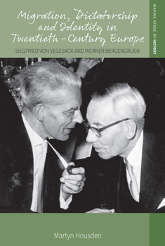 Library Binding Migration, Dictatorship, and Identity in Twentieth-Century Europe: Siegfried Von Vegesack and Werner Bergengruen Book