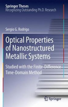 Hardcover Optical Properties of Nanostructured Metallic Systems: Studied with the Finite-Difference Time-Domain Method Book