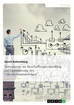 Paperback Instrumente im Beschaffungscontrolling zur Optimierung des Unternehmenserfolges [German] Book